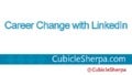 How to Change Careers with LinkedIn