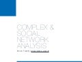 Complex and Social Network Analysis in Python