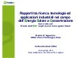 Rapporti tra ricerca, tecnologia ed applicazioni industriali nel campo dell’Energia Solare a Concentrazione