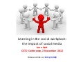 Learning in a social workplace: the impact of social media