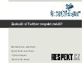 Zaslouží si Twitter respekt médií?