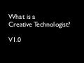 What is a creative technologist?