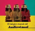 El mágico mundo del Audiovisual
