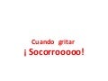 Cuando gritar