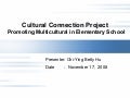 Cultural Connection Project  Presentation2 2