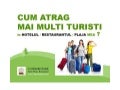 Cum atrag mai multi turisti in hotelul/restaurantul/plaja mea