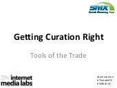Getting Curation Right: Tools of the Trade