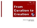 From Curation to Creation