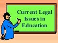 Current Legal Issues In Education
