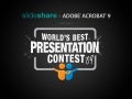 SlideShare World&rsquo;s Best Presentation Contest 2009
