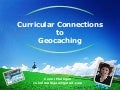 Curricular Connections to Geocaching
