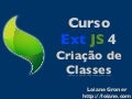 Curso ExtJS 4 - Aula 05 - Criação de Classes