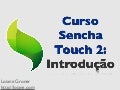 Curso Sencha Touch 2 - Aula01 - Introdução ao Sencha Touch 2