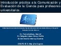 Introducción práctica a la Comunicación y Evaluación de la Ciencia para profesores universitarios