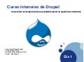 Curso Intensivo de Drupal para usuarios con experiencia en CMS - Introducción