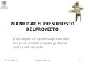 Curso project management 08-planificar el presupuesto del proyecto