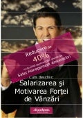 Curs Slarizarea Motivarea Fortei De Vanzari Accelera 2010 Reducere