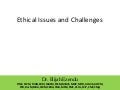 Ethical Issues and Challenges