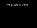 Whole Life Insurance