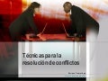Técnicas para la resolución de conflictos