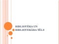 Bibliotēka un bibliotekāra tēls