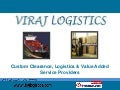 Custom Clearance Services by Viraj Logistics Mumbai