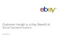 Customer Insight is a Key Benefit of Social Customer Service , Ronan Gillen, eBay