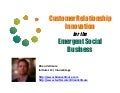 Customer Relationship Innovation for the Emergent Social Business