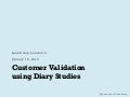 Customer validation with Diary Studies