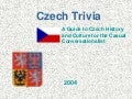 Czech Culture And History Presentation Fall04