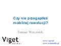 Czy Nie Przegapiłeś Mobilnej Rewolucji?
