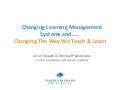 Changing Learning Management Systems and Changing The Way We Teach & Learn 