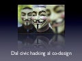 Dal civic hacking al co design