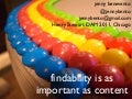 Findability is As Important As Content