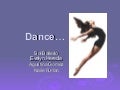 Dance