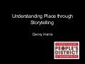 Understanding Place Through Storytelling