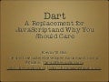 Dart: A Replacement for JavaScript and Why You Should Care