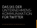 Das 1x1 der Unternehmenskommunikation für Twitter - Social Media Aachen