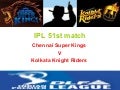 Kolkata Knight Riders vs Chennai Super Kings