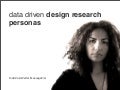Data Driven Design Research Personas