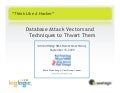 Think Like a Hacker - Database Attack Vectors