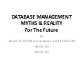 Database Management Myths & Reality for the future