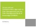 Data, Information And Knowledge Management Framework And The Data Management Book Of Knowledge (Dmbok)