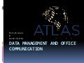 Data management and office communication