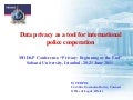 Data protection as_a_tool_for_international_police_cooperation.modap.20110620.istanbul