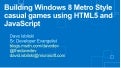Building Windows 8 Metro Style casual games using HTML5 and JavaScript