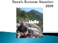 Dave’s summer vacation 2009 activity 2