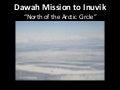 Dawah mission to inuvik