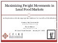 Maximizing Freight Movements in Local Food Markets: An Exploration of Scale-Appropriate Solutions for Local Food Distribution