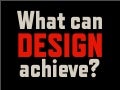 What can design achieve?